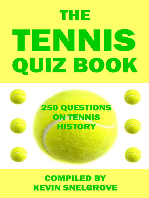 Title details for The Tennis Quiz Book by Kevin Snelgrove - Available